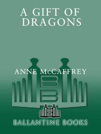 McCaffrey, Anne. — A Gift of Dragons