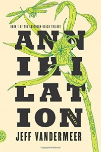 Jeff Vandermeer — Annihilation: A Novel