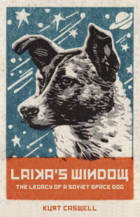 Kurt Caswell — Laika's Window