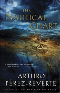 Arturo Perez-Reverte — The Nautical Chart