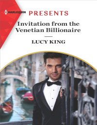 Lucy King — Invitation From the Venetian Billionaire