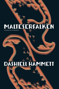 Dashiell Hammett [Hammett, Dashiell] — Malteserfalken