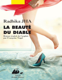 Radhika Jha [JHA, Radhika] — La Beauté du diable