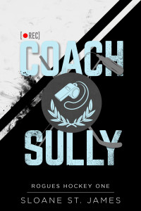 Sloane St. James — Coach Sully (Rogues Hockey #1)