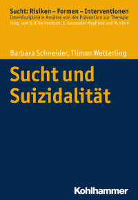 Barbara Schneider, Tilman Wetterling — Sucht und Suizidalität