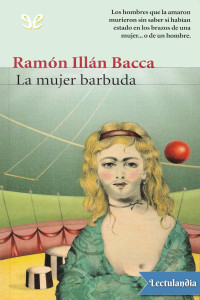 Ramón Illán Bacca Linares — La mujer barbuda