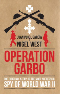 Juan Pujol Garcia — Operation Garbo