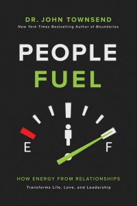 John Townsend — People Fuel: Fill Your Tank for Life, Love, and Leadership