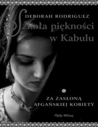 RODRIGUEZ DEBORAH — Szkola pieknosci w Kabulu