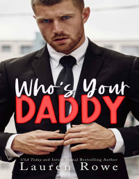 Lauren Rowe — Who's Your Daddy