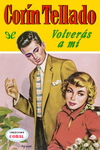 Corín Tellado — Volverás a mí