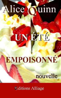 Alice Quinn [QUINN, Alice] — Un été empoisonné: courte nouvelle (French Edition)