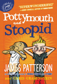 James Patterson & Chris Grabenstein — Pottymouth and Stoopid