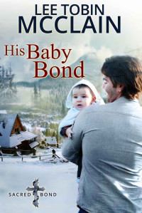 Lee Tobin McClain [McClain, Lee Tobin] — His Baby Bond