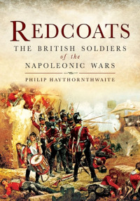 Philip J. Haythornthwaite — Redcoats