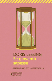 Doris Lessing — Se gioventù sapesse