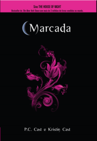 P.C Cast e Kristin Cast — House of Night 01 - Marcada