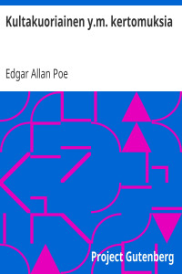 Edgar Allan Poe — Kultakuoriainen y.m. kertomuksia