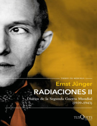 Ernst Jünger — Radiaciones II