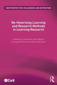 Crina Damşa, Antti Rajala, Giuseppe Ritella, Jasperina Brouwer — Re-theorising Learning and Research Methods in Learning Research