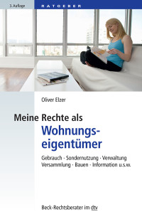 Elzer, Oliver — Meine Rechte als Wohnungseigentümer