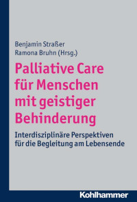 Ramona Bruhn & Benjamin Straßer — Palliative Care für Menschen mit geistiger Behinderung