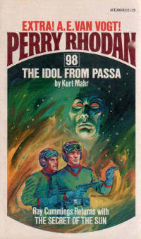 Kurt Mahr — Perry Rhodan 098 - The Idol From Passa