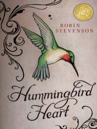 Robin Stevenson — Hummingbird Heart