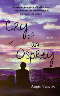 Angie Vancise — Cry of an Osprey