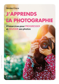 Nicolas Croce — J'apprends la photographie