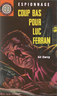 Gil Darcy & G J Arnaud [Darcy, Gil & Arnaud, G J] — Coup bas pour Luc Ferran