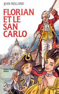 Jean Rolland — Florian et le San Carlo