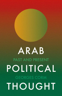 Georges Corm — Arab Political Thought