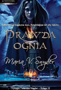 Maria V. Snyder — Prawda Ognia