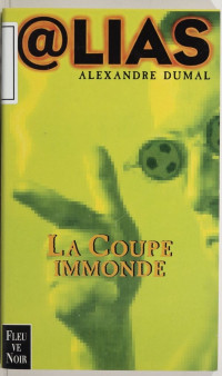 Alexandre Dumal [Dumal, Alexandre] — La coupe immonde