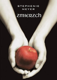 Stephenie Meyer — Zmierzch