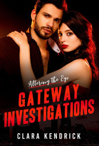 Clara Kendrick — Altering the Ego (Gateway Investigations, #1)