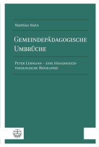 Matthias Hahn — Gemeindepädagogische Umbrüche