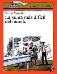 Terry Wardle [Wardle, Terry] — La suma más difícil del mundo