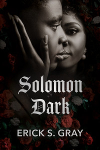 Erick S. Gray — Solomon Dark