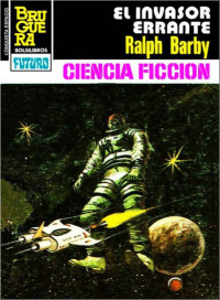 Ralph Barby — El invasor errante (2ª Ed.))
