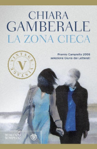 Chiara Gamberale — La zona cieca