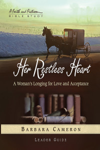 Barbara Cameron; — Her Restless Heart - Women's Bible Study Leader Guide