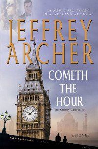 Jeffrey Archer — Cometh the Hour