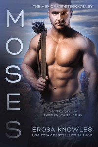 Erosa Knowles — Moses (Men of Versteck Valley Book 2)