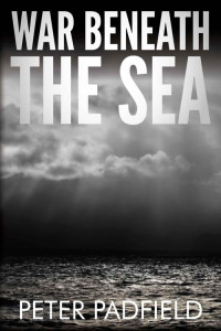 Peter Padfield — War Beneath The Sea