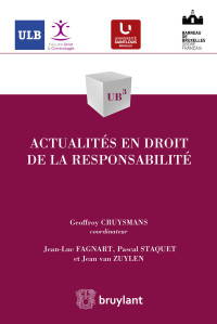 Jean-Luc Fagnart;Pascal Staquet;Jean van Zuylen; & Jean-Luc Fagnart & Pascal Staquet et Jean van Zuylen — Actualits en droit de la responsabilit