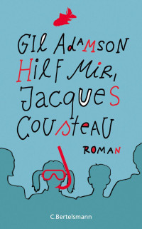 Adamson, Gil — Hilf mir, Jacques Cousteau