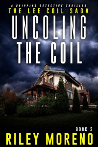Riley Moreno — Uncoiling the Coil