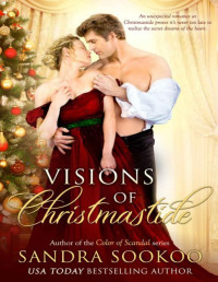 Sandra Sookoo — Visions of Christmastide: A Regency Christmas romance (Headstrong Heroines Standalone books)